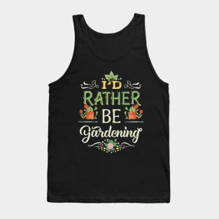 I'd Rather Be Gardening Typography. Tank Top